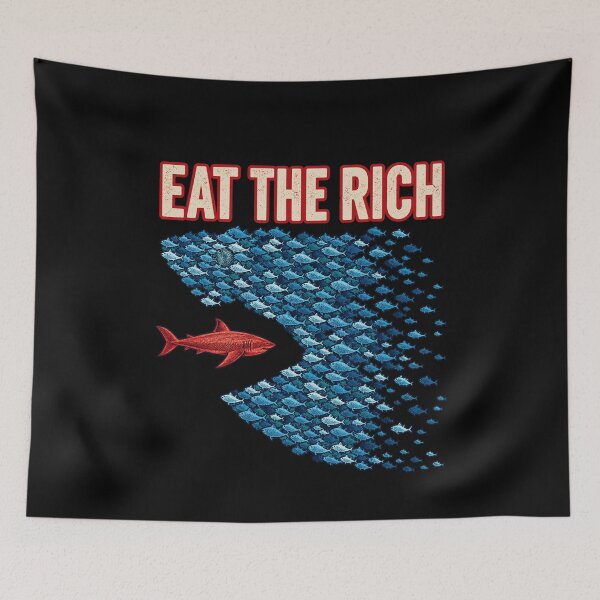Item preview, Eat The Rich Powerful Political Metaphor Shark Ocean Design designed and sold by TheHellIWontSh.