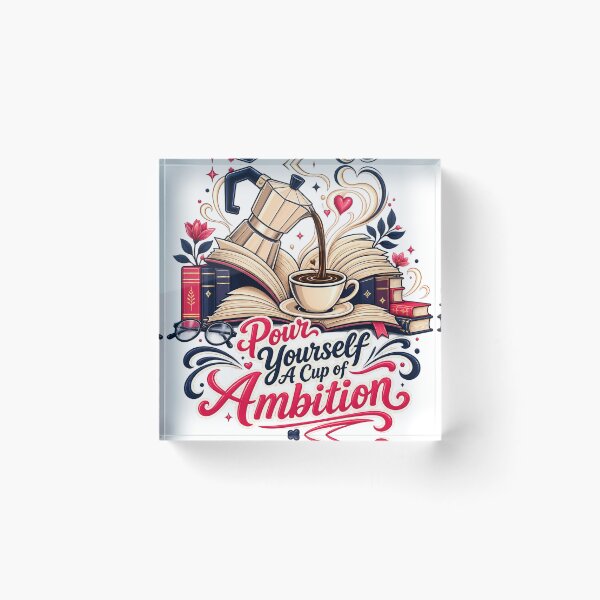 Item preview, Pour Yourself A Cup of Ambition Reading Coffee Routing Lover designed and sold by WILLIAMS-BR.