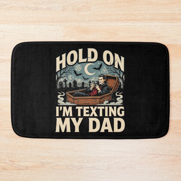Item preview, Hold On I’m Texting My Dad Dark Halloween Humor designed and sold by Redgiant87x.
