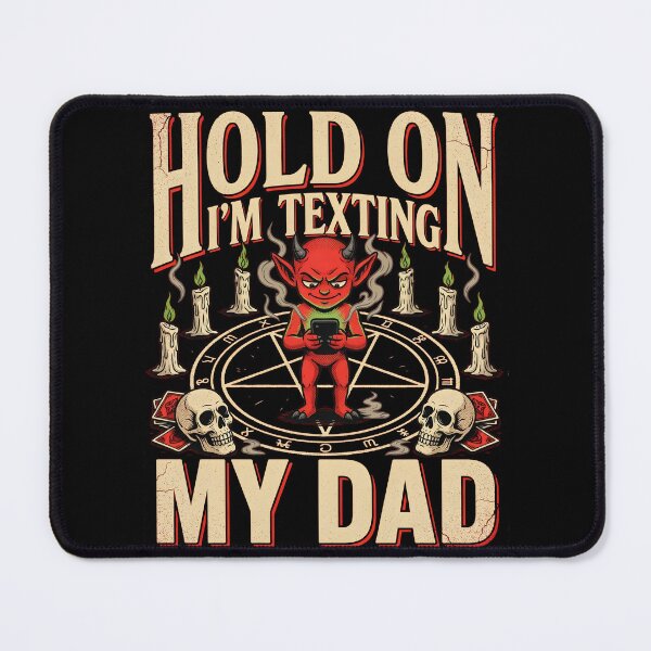 Item preview, Hold On I’m Texting My Dad Sarcastic Halloween Humor designed and sold by Redgiant87x.