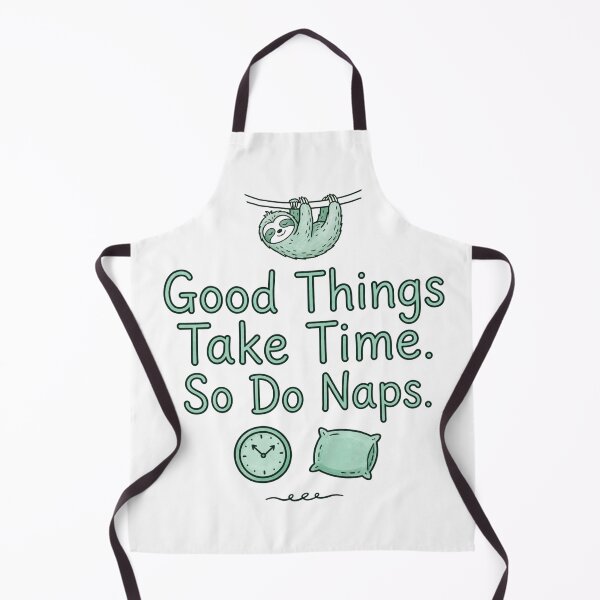 Item preview, Good Things. Take Time. So Do Naps. designed and sold by Geordesign.