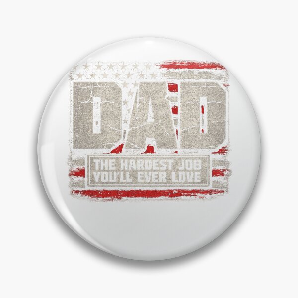Item preview, Dad The Hardest Job You'll Ever Love Patriotic Vintage Father Design designed and sold by luffyShop1.