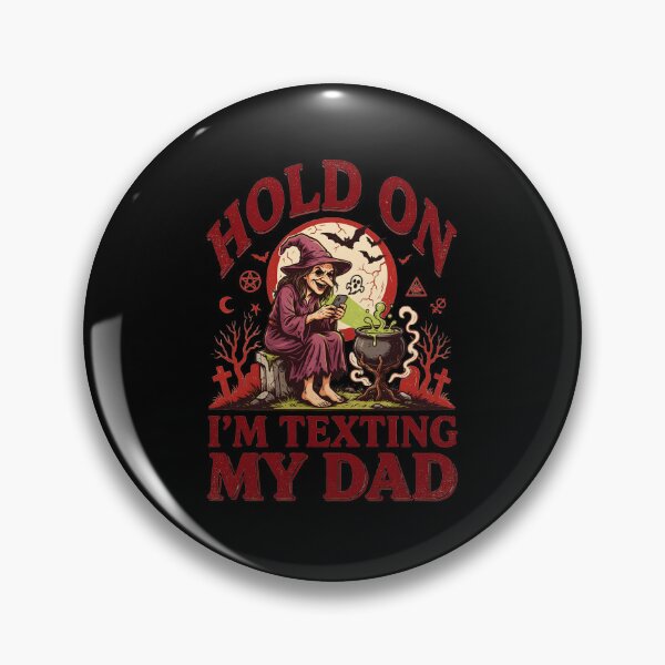 Item preview, Hold On I’m Texting My Dad Halloween Dark Sarcasm designed and sold by Redgiant87x.