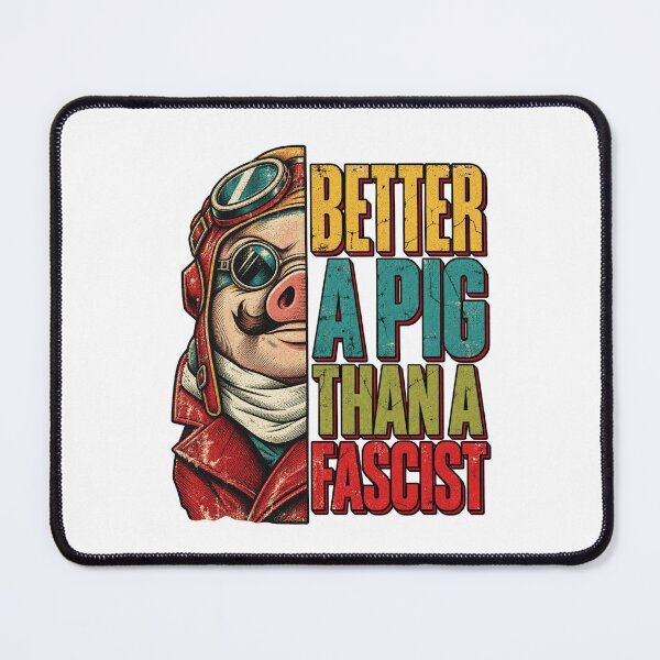 Item preview, Better A Pig Than A Fascist Vintage Pilot Aviation Quote Design designed and sold by luffyShop1.
