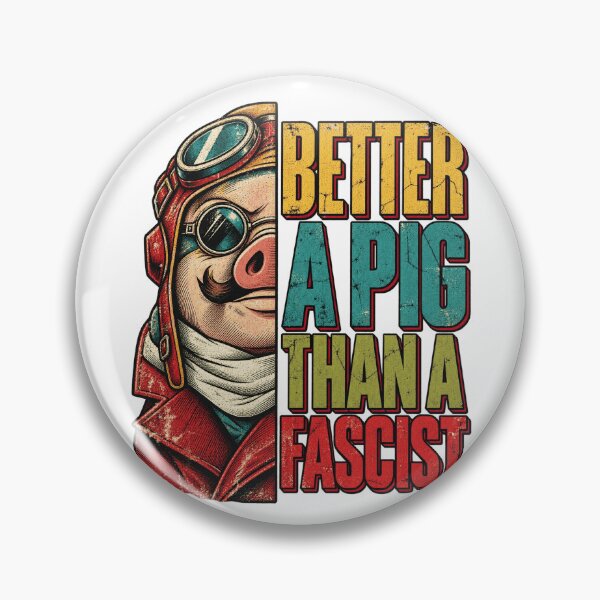 Item preview, Better A Pig Than A Fascist Vintage Pilot Aviation Quote Design designed and sold by luffyShop1.