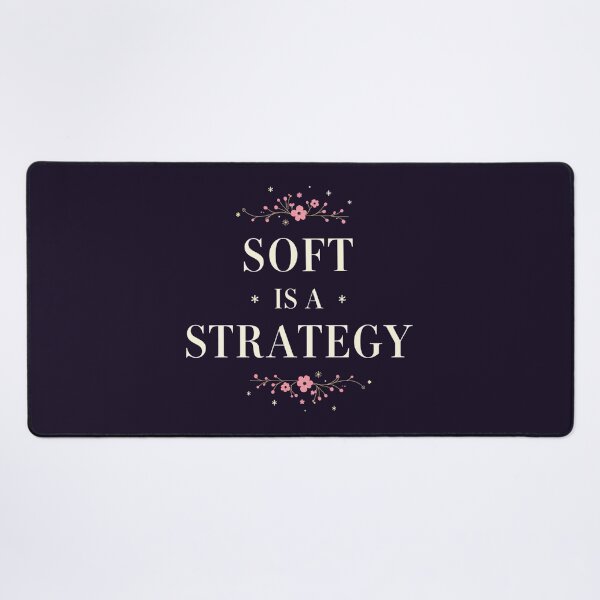 Item preview, Soft Is a Strategy. Feminine Strength & Quiet Confidence Quote designed and sold by Aarvya Fashion Club ( A.F.C ).