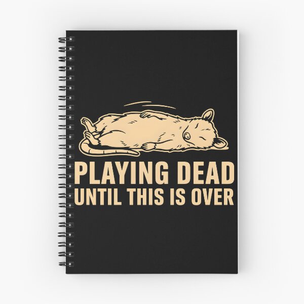 Item preview, Playing Dead Until This Is Over Possum Humor designed and sold by Redgiant87x.