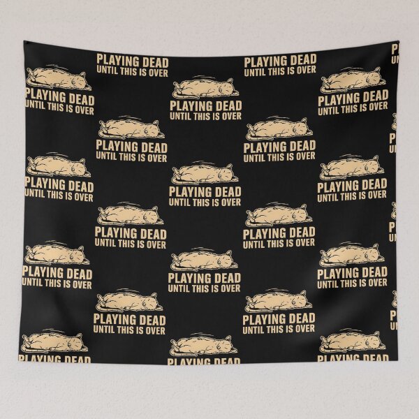 Item preview, Playing Dead Until This Is Over Possum Humor designed and sold by Redgiant87x.