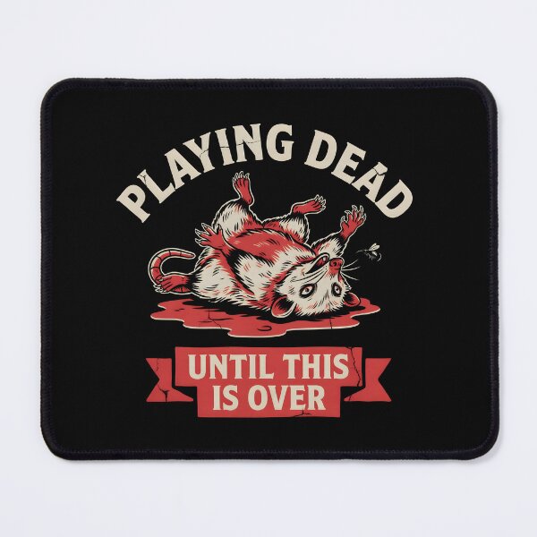 Item preview, Playing Dead Until This Is Over Funny Opossum designed and sold by Redgiant87x.