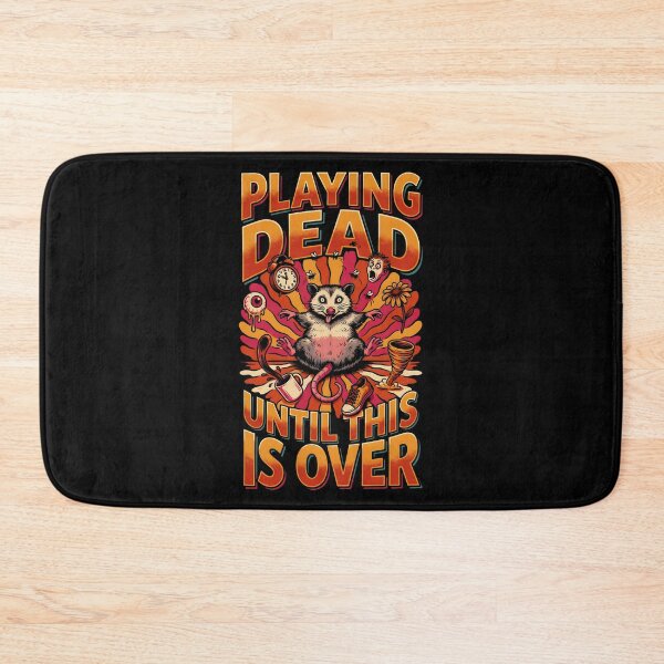 Item preview, Playing Dead Until This Is Over Animal Meme designed and sold by Redgiant87x.