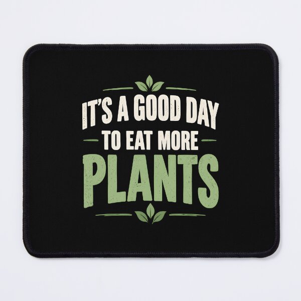 Item preview, It's A Good Day to Eat More Plants designed and sold by CelidaBonde.