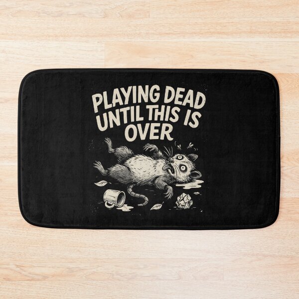 Item preview, Playing Dead Until This Is Over Possum Meme designed and sold by Redgiant87x.