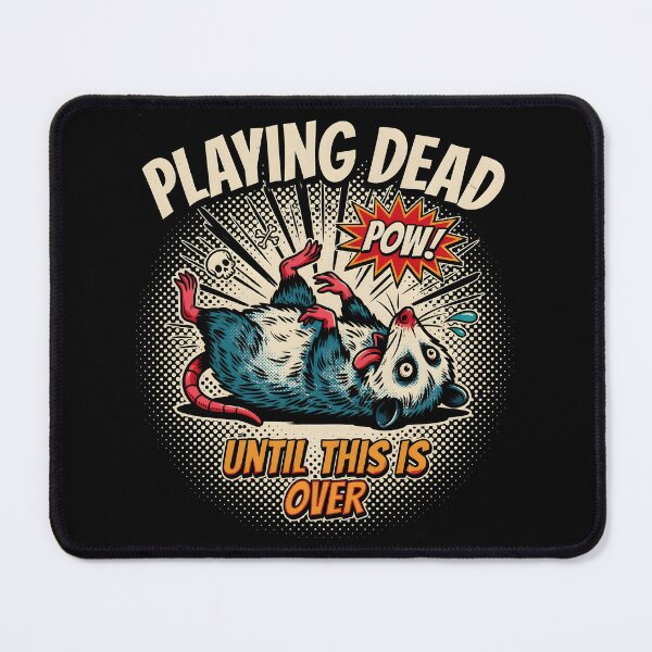 Item preview, Playing Dead Until This Is Over Funny Animal designed and sold by Redgiant87x.