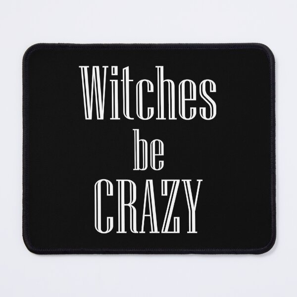 Item preview, Witches Be Crazy Funny Halloween Quote Typography designed and sold by Kromia.