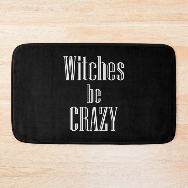 Item preview, Witches Be Crazy Funny Halloween Quote Typography designed and sold by Kromia.