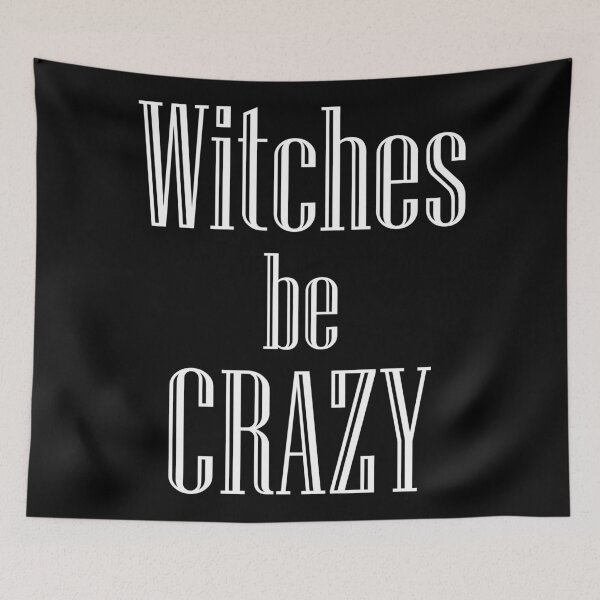 Item preview, Witches Be Crazy Funny Halloween Quote Typography designed and sold by Kromia.