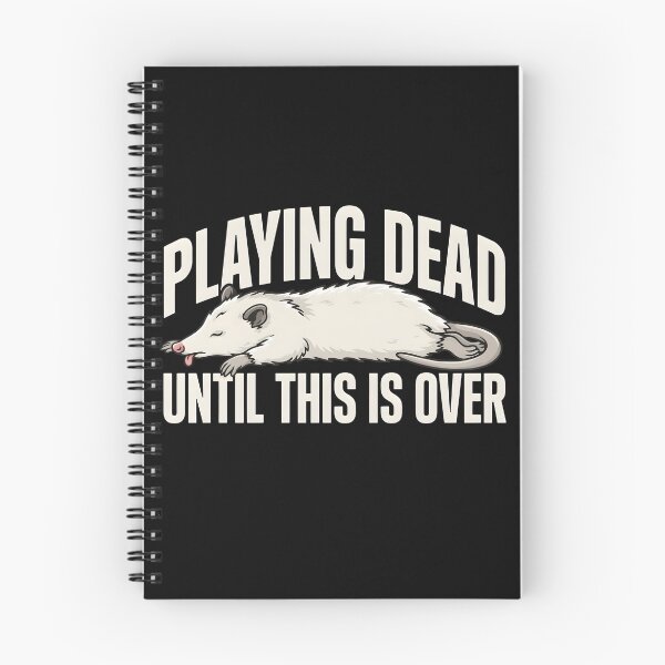 Item preview, Playing Dead Until This Is Over Possum Humor designed and sold by Redgiant87x.