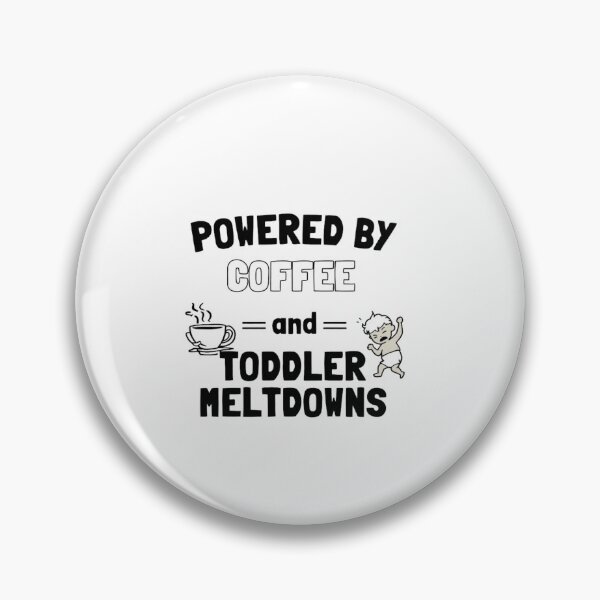 Item preview, coffee and toddler meltdowns designed and sold by Happy_Ink.
