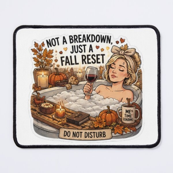 Item preview, Not a Breakdown Just a Fall Reset Mom Design | Elite Mom Club Self Care Bath designed and sold by DailyStruggleCo.
