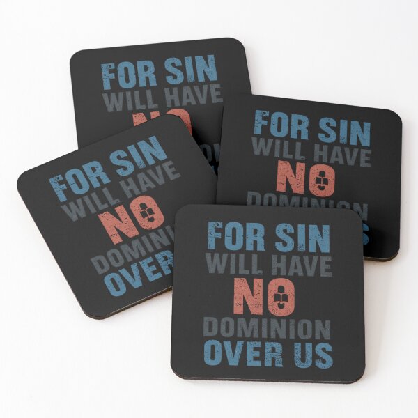 Item preview, For Sin Will Have No Dominion Over Us Christian Scripture Design designed and sold by Machomanshop.