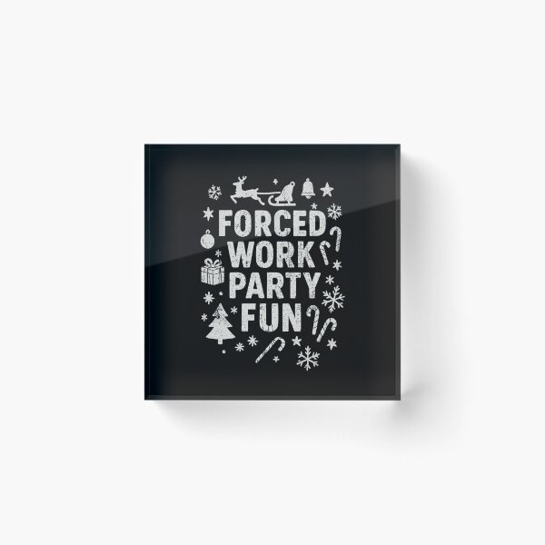 Item preview, Forced Work Party Fun Funny Office Christmas Humor Design designed and sold by Machomanshop.
