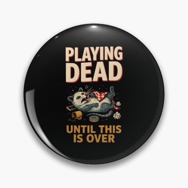 Item preview, Playing Dead Until This Is Over Possum Lover designed and sold by Redgiant87x.