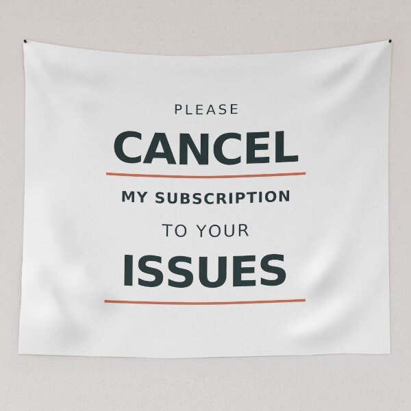 Item preview, Please Cancel My Subscription to Your Issues designed and sold by MotorMouthMerch.