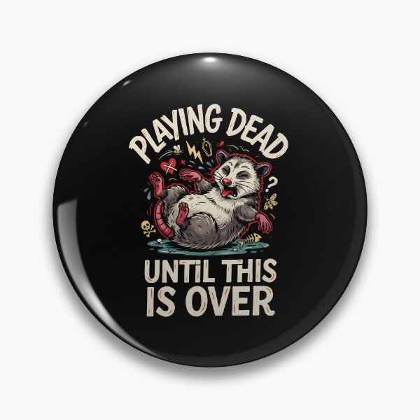 Item preview, Playing Dead Until This Is Over Chaotic Opossum designed and sold by Redgiant87x.