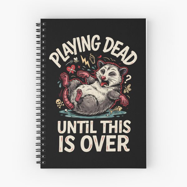 Item preview, Playing Dead Until This Is Over Chaotic Opossum designed and sold by Redgiant87x.