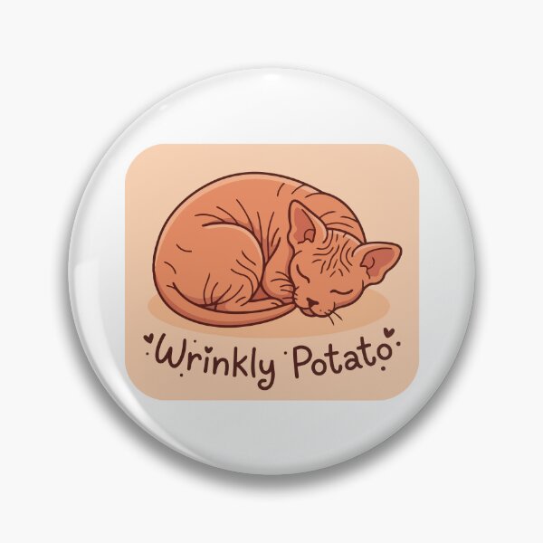 Item preview, Sphynx Cat Wrinkly Potato Funny Hairless Cat Quote designed and sold by Arc2020.