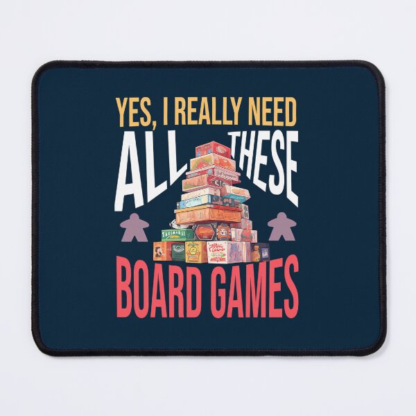 Item preview, Yes I Really Need All These Board Games - Board Game Stack Can'T Have Enough designed and sold by RowenaGagnonz.