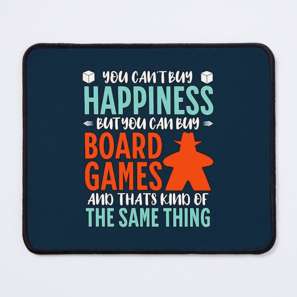 Item preview, You Cant Buy Happiness But You Can Buy Board Games And Thats Kind Of The Same Thing. Board Game Happiness Equation designed and sold by RowenaGagnonz.