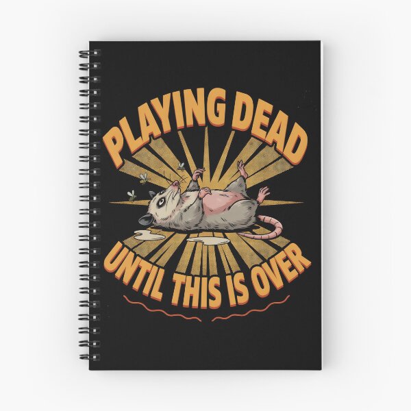 Item preview, Playing Dead Until This Is Over Relatable Possum designed and sold by Redgiant87x.