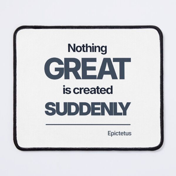 Item preview, Nothing Great Is Created Suddenly - Epictetus - Minimalist Style Stoic Quote - Dark Version designed and sold by Stoic Core.