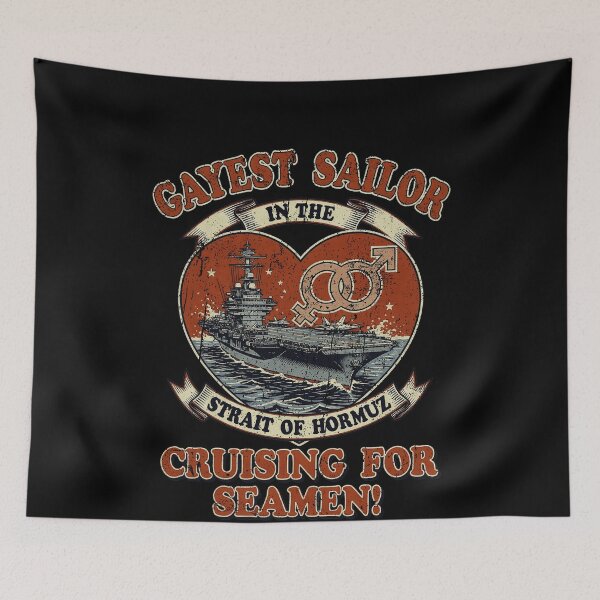 Item preview, Gayest Sailor In The Strait Of Hormuz Funny Adult Humor Design designed and sold by Morbiusshop.