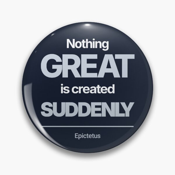 Item preview, Nothing Great Is Created Suddenly - Epictetus - Minimalist Style Stoic Quote - Light Version designed and sold by Stoic Core.