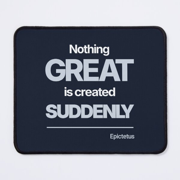 Item preview, Nothing Great Is Created Suddenly - Epictetus - Minimalist Style Stoic Quote - Light Version designed and sold by Stoic Core.
