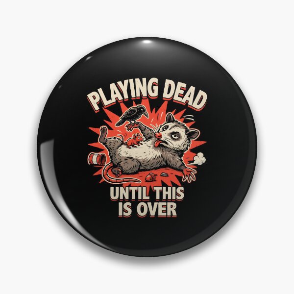 Item preview, Playing Dead Until This Is Over Sarcastic Animal Meme designed and sold by Redgiant87x.