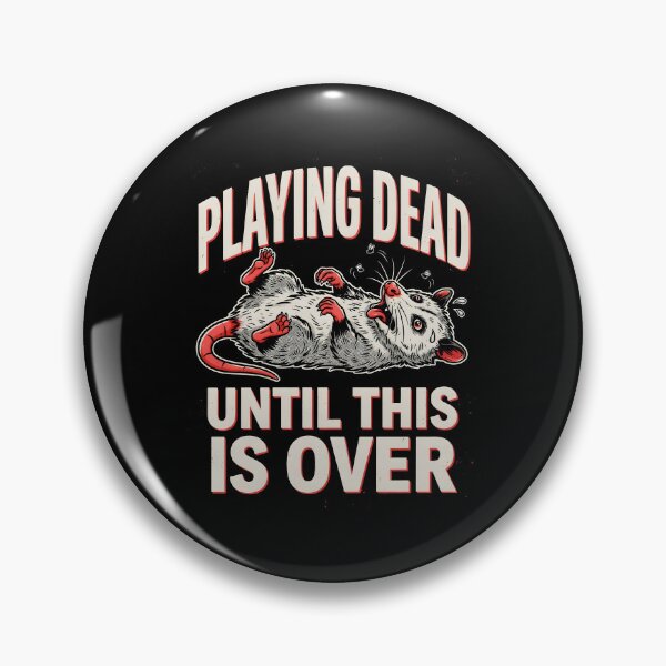 Item preview, Playing Dead Until This Is Over Funny Possum designed and sold by Redgiant87x.