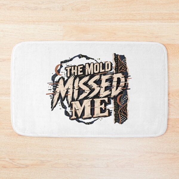 Item preview, The Mold Missed Me – Grunge Batik Motivational Typography Design designed and sold by MG Aura.