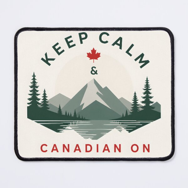 Item preview, Keep Calm and Canadian On Mountain Badge 2 designed and sold by Sybille-Yates.