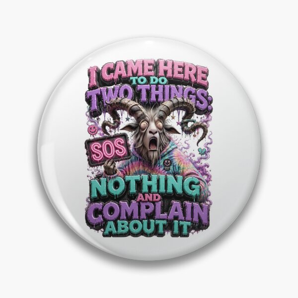 Item preview, I Came Here To Do Two Things Nothing And Complain About It Goat designed and sold by Sovereign Supply Co..
