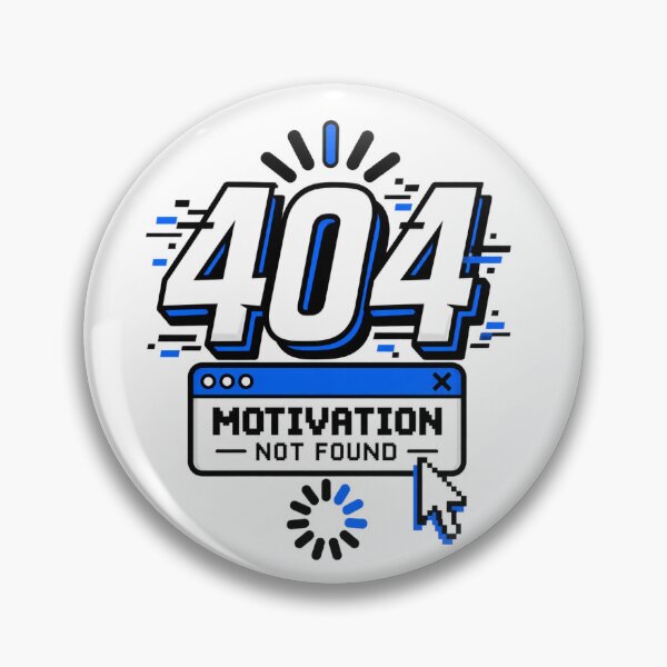 Item preview, 404 Motivation Not Found | Funny Programmer & Developer Tech Humor designed and sold by ZINTHOZ.