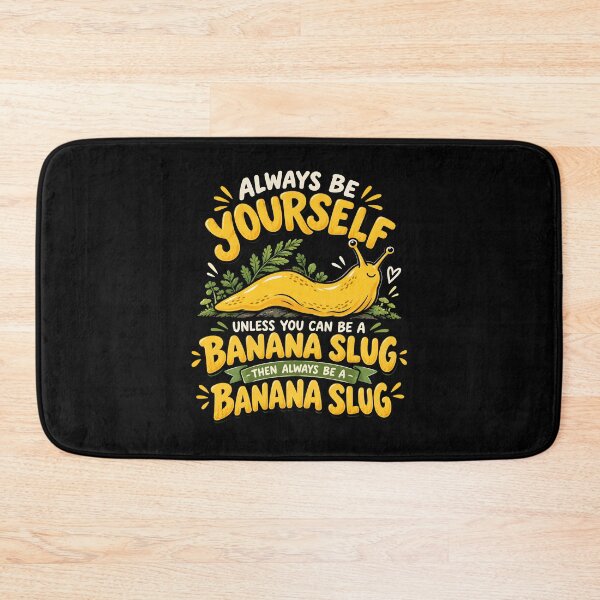Item preview, Always Be Yourself Unless You Can Be A Banana Slug designed and sold by a-turner-paint.
