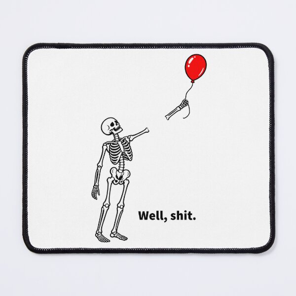 Item preview, Well Shit Funny Skeleton Losing Arm Balloon Dark Humor designed and sold by TripleMoonCrafts.