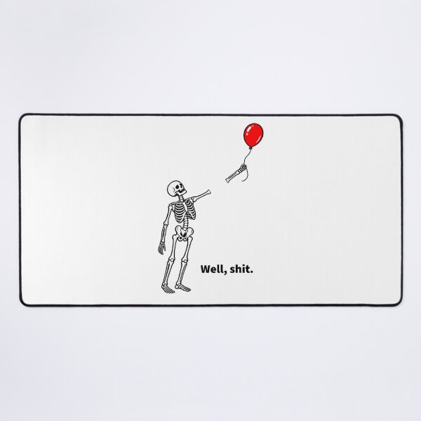 Item preview, Well Shit Funny Skeleton Losing Arm Balloon Dark Humor designed and sold by TripleMoonCrafts.
