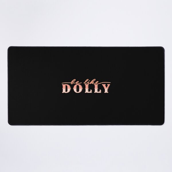 Item preview, Be Like Dollys Quote  designed and sold by MarekTollen.