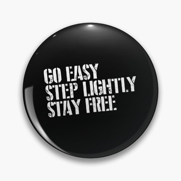 Item preview, Go Easy Step Lightly Stay Free designed and sold by bacababerry.