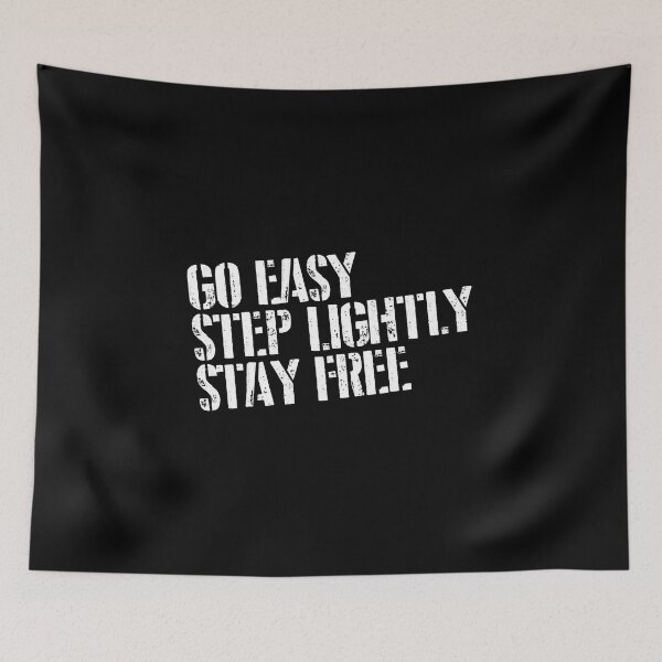 Item preview, Go Easy Step Lightly Stay Free designed and sold by bacababerry.
