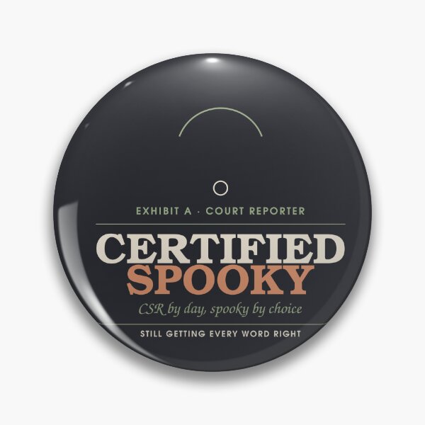 Item preview, Certified Spooky — Court Reporter Halloween Badge designed and sold by SlowMadeShelf.